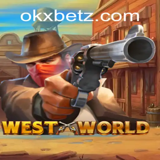 WestWorld: Descubra e Domine o Jogo com OKXBET